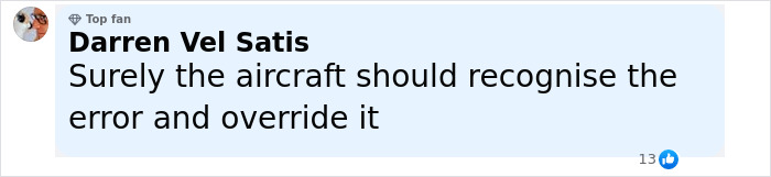 Comment by Darren Vel Satis questioning aircraft error recognition and override, related to Air India pilot&rsquo;s final words.