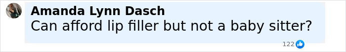 Social media comment criticizing mom for affording lip filler but not a babysitter after baby’s tragic car death. - 27