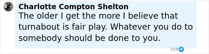 Comment from Charlotte Compton Shelton discussing the belief that turnabout is fair play and actions reflect back on you. - 23