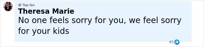 Comment by Theresa Marie expressing no sympathy for the mother but concern for her kids in a social media post. - 22