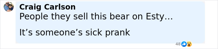 Comment about a teddy bear prank shared on social media, referencing a horrifying teddy bear covered in apparent human remains.