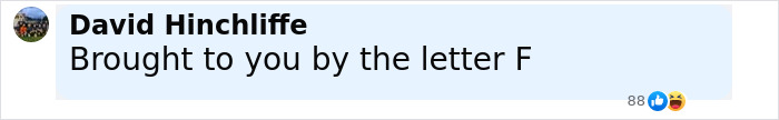Screenshot of a social media comment saying Brought to you by the letter F with reaction emojis below. Screenshot of a social media comment saying Brought to you by the letter F with reaction emojis below.