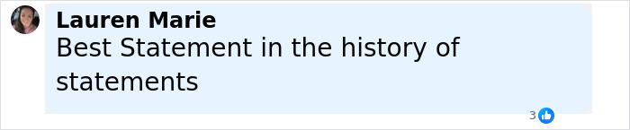Screenshot of Lauren Marie’s Facebook comment stating Best Statement in the history of statements about Kaylee Goncalves’ sister. Screenshot of Lauren Marie’s Facebook comment stating Best Statement in the history of statements about Kaylee Goncalves’ sister.