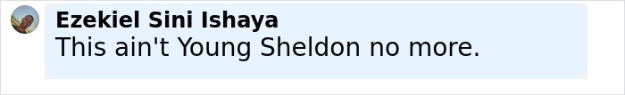 Comment text on a social media post stating the Young Sheldon child star now looks different after growing up.