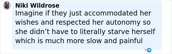 Comment from Niki Wildrose discussing the pain of starving and respecting autonomy after woman ended her own life by starving.