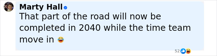 Comment from Marty Hall discussing road construction timeline in a lighthearted social media post about major historical findings. Comment from Marty Hall discussing road construction timeline in a lighthearted social media post about major historical findings.