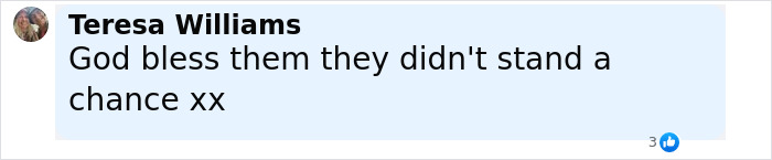 Screenshot of a Facebook comment saying God bless them they didn't stand a chance xx about a heartbreaking camp moment.