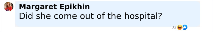 A social media comment asking if someone came out of the hospital, with reactions including laughter and thumbs up. A social media comment asking if someone came out of the hospital, with reactions including laughter and thumbs up.