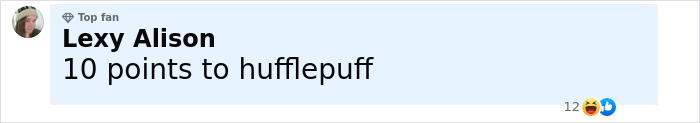 Comment by Lexy Alison with Top Fan badge, stating 10 points to hufflepuff in a light blue text box.