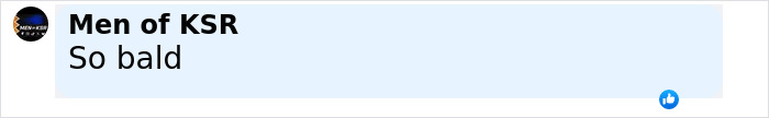 Comment from Men of KSR saying So bald with a thumbs-up reaction icon visible.