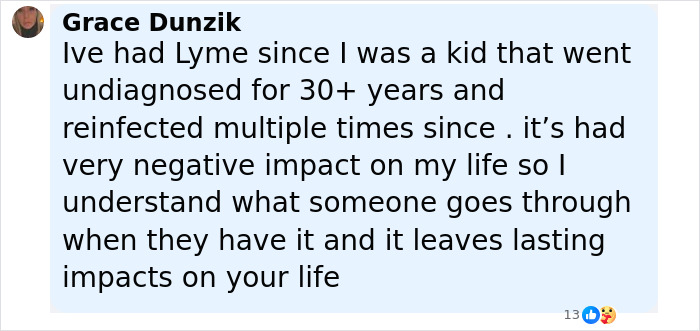 Comment about personal Lyme disease experience, expressing understanding of its lasting impacts on life. Comment about personal Lyme disease experience, expressing understanding of its lasting impacts on life.