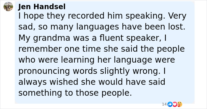 Comment expressing sadness about language loss and wishing to preserve ancient Native American language recordings. - 21