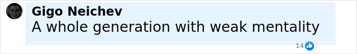 Comment by Gigo Neichev stating a whole generation with weak mentality on a social media platform.