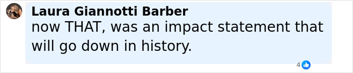 Comment by Laura Giannotti Barber praising an impactful statement during the Idaho massacre trial involving Kaylee Goncalves' sister. - 10