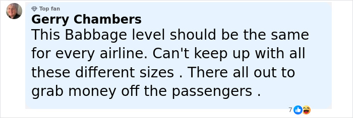 Comment from top fan Gerry Chambers criticizing varying luggage size rules and claiming airlines charge passengers unfairly. - 31