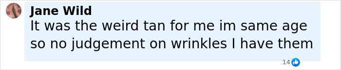 Comment from Jane Wild discussing the weird tan and wrinkles, related to Ulrika Jonsson shutting down trolls.