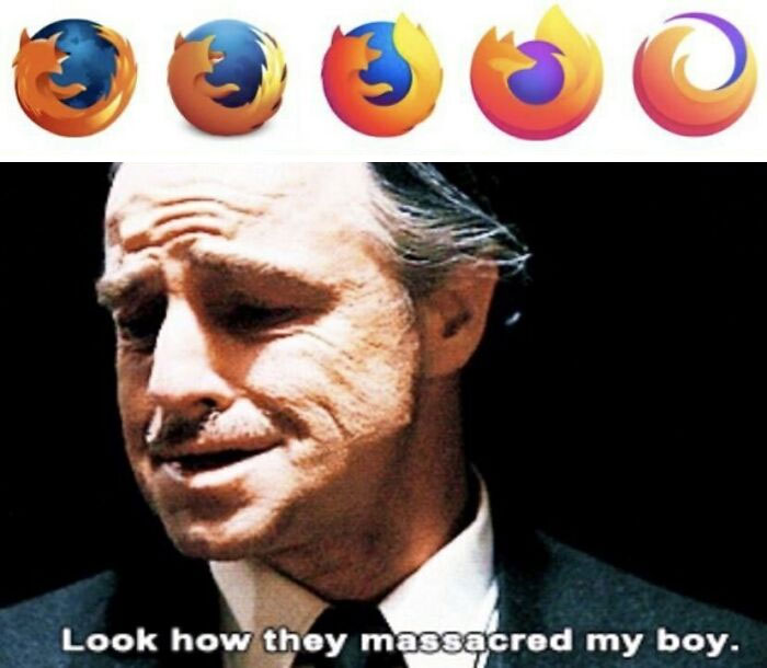Evolution of Firefox logos above a sad man meme captioned Look how they massacred my boy in funny and random memes.