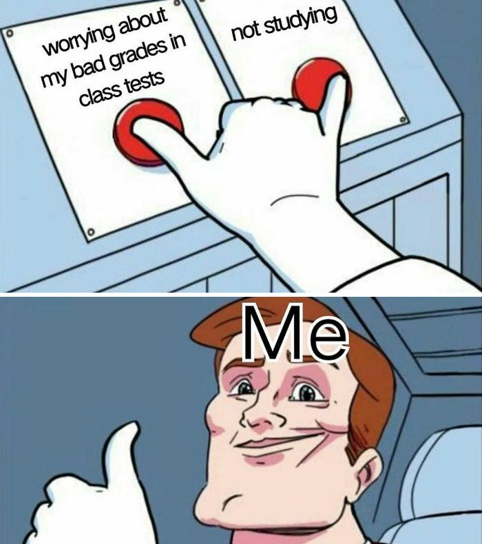 Cartoon hand pressing two buttons labeled worrying about bad grades and not studying, funny meme with relatable choice dilemma.