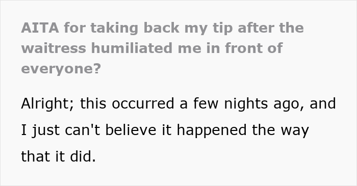 Text excerpt from a post about a man taking back his tip after a waitress loudly shamed him in public.