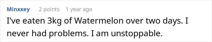 Comment discussing eating 3kg of watermelon over two days without experiencing any side-effects or problems. - 16