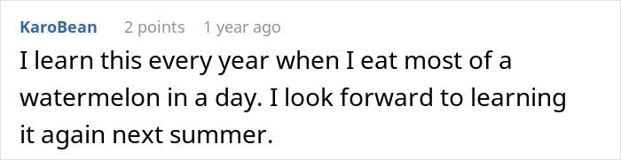Comment about learning side effects of eating watermelon after consuming most of one in a day, looking forward to next summer. - 17