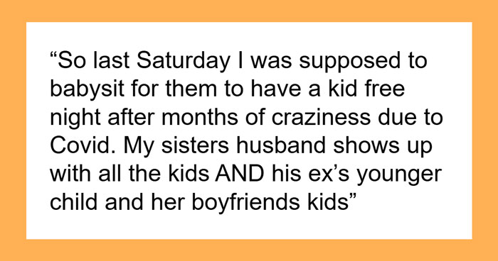 Cool Aunt Quits Babysitting Gig After BIL Shows Up With A Bunch Of Kids From His Ex And Her New BF