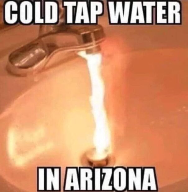 Faucet running hot water instead of cold, humor about summer heat in Arizona from funny summer memes.