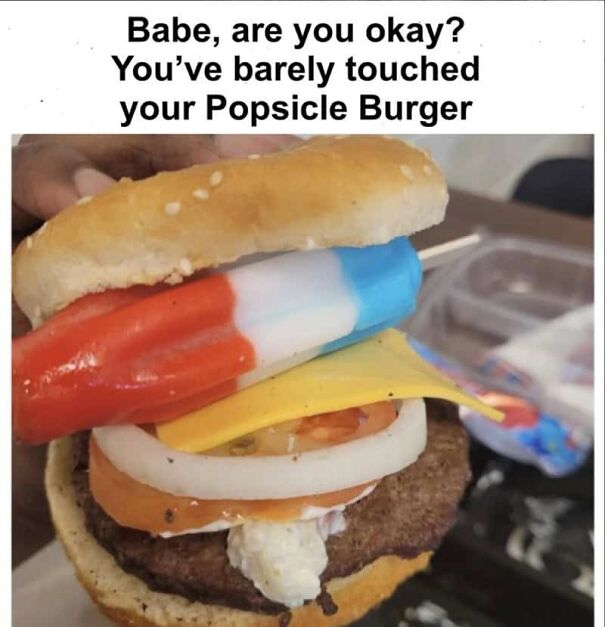 Humorous summer meme featuring a Popsicle Burger with text about barely touching the unusual food item.