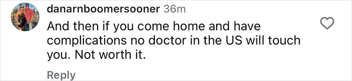 Comment from user danarnboomersooner warning about complications after mommy makeover and lack of doctor support in the US.
