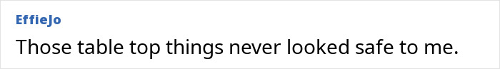 Comment reading Those table top things never looked safe to me, discussing safety concerns related to s’mores accidents. Comment reading Those table top things never looked safe to me, discussing safety concerns related to s’mores accidents.