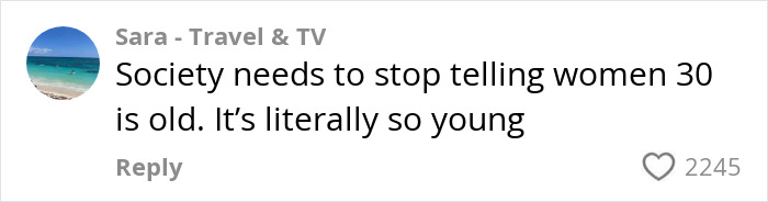 Comment from Sara on Travel & TV channel stating society needs to stop telling women 30 is old, emphasizing youth and age perception. Comment from Sara on Travel & TV channel stating society needs to stop telling women 30 is old, emphasizing youth and age perception.