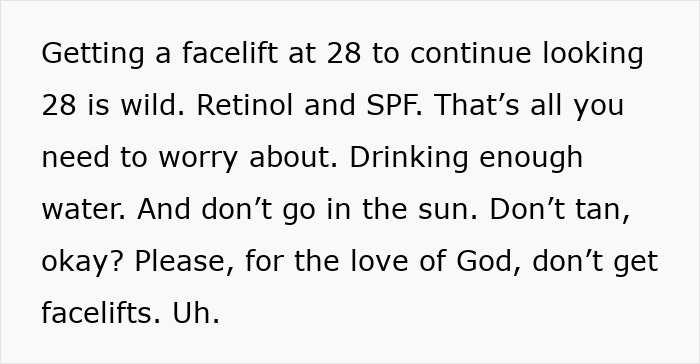 Text excerpt discussing the harm and opinions about women who get facelifts at 28, with skincare advice included. Text excerpt discussing the harm and opinions about women who get facelifts at 28, with skincare advice included.