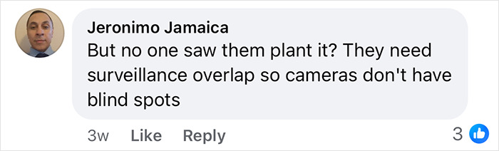 Commenter Jeronimo Jamaica suggesting surveillance overlap to avoid camera blind spots amid phone buried in yard trend. Commenter Jeronimo Jamaica suggesting surveillance overlap to avoid camera blind spots amid phone buried in yard trend.