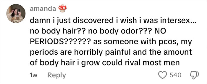 Comment discussing intersex woman with XY chromosome experiencing differences in body hair, odor, and periods.