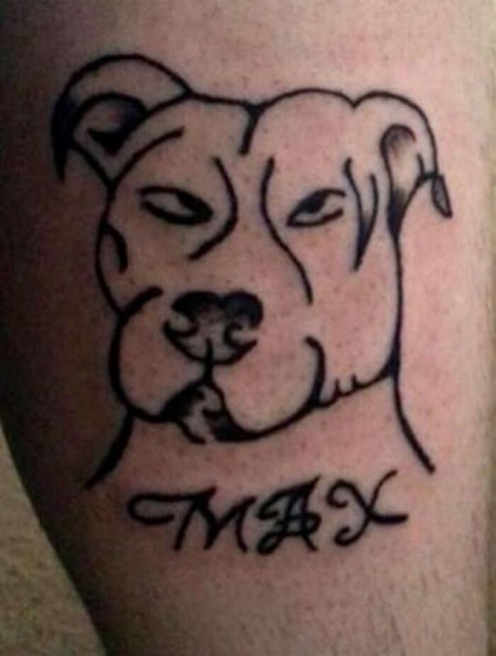 Tattoo of a dog's face with the name Max below, an example of abysmally bad tattoos shared on dedicated FB pages.