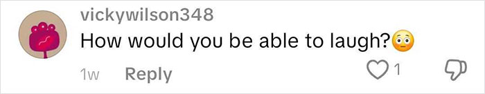 Screenshot of a social media comment reading How would you be able to laugh with a shocked face emoji.