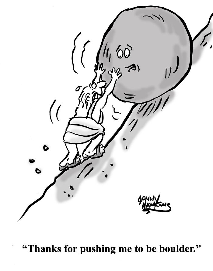 One-panel comic by Jonathan Ray Hawkins showing a man struggling to push a large boulder uphill humorously.