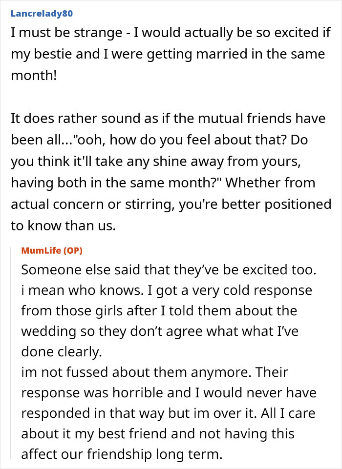 Woman confused why best friend is upset about both getting married in the same month and worried about friendship impact.