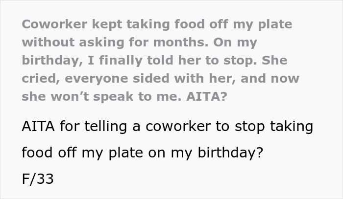 Woman frustrated with coworker helping herself to her food reaches boiling point on her birthday after months of issues.