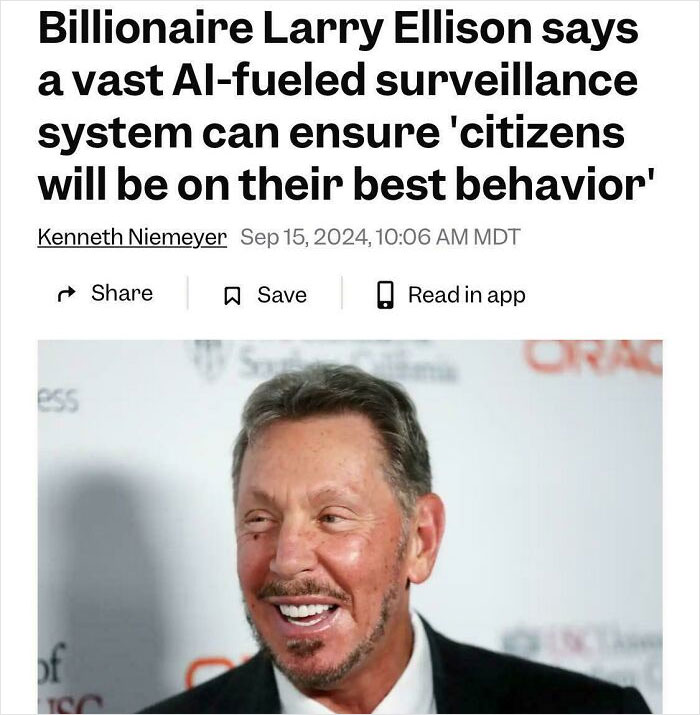 Larry Ellison discusses AI-fueled surveillance system to control citizens' behavior in a boring dystopia of modern life.