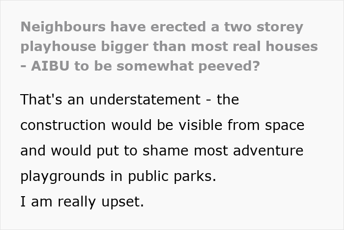 Woman frustrated that playhouse for neighbor's kids is bigger than her house and invades her privacy outdoors
