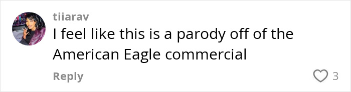 Comment on social media thread discussing a parody of an American Eagle commercial amid woke outrage over genetics celebration. Comment on social media thread discussing a parody of an American Eagle commercial amid woke outrage over genetics celebration.