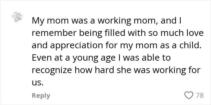 Text comment on a white background expressing love and appreciation for a hardworking mom balancing work and family.