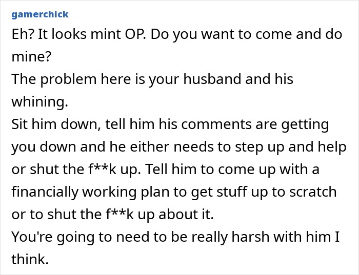 Commenter advises handling husband&rsquo;s negative reactions during woman&rsquo;s DIY kitchen makeover with firmness and clear boundaries.