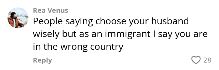 Comment from Rea Venus about immigrant experience and choosing a husband, expressing feeling in the wrong country.