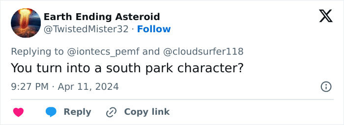 Tweet from Earth Ending Asteroid commenting on someone turning into a South Park character, related to terrifying rare condition seeing dragons.