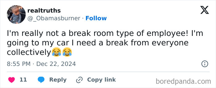 Work meme text about not being a break room type of employee needing a break from everyone collectively with laughing emojis.