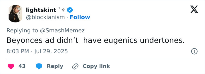 Tweet text on a social media platform disputing eugenics undertones in Beyoncé's denim ad controversy. - 13