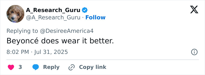 Tweet from user A_Research_Guru responding to a debate about Beyoncé's denim ad, commenting she wears it better. - 21