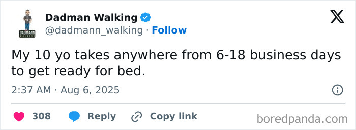 Tweet about a 10-year-old taking 6 to 18 business days to get ready for bed, humor for readers without kids.